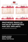 Protheses Maxillo-Faciales Supportees Par Des Implants - Book