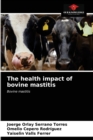 The health impact of bovine mastitis - Book