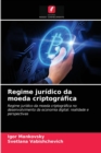 Regime juridico da moeda criptografica - Book