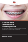 L'union dans l'orthodontie contemporaine - Book