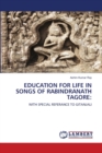 Education for Life in Songs of Rabindranath Tagore - Book