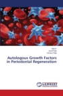 Autologous Growth Factors in Periodontal Regeneration - Book