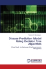 Disease Prediction Model Using Decision Tree Algorithm - Book