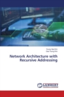 Network Architecture with Recursive Addressing - Book