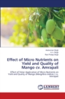 Effect of Micro Nutrients on Yield and Quality of Mango cv. Amrapali - Book