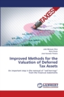 Improved Methods for the Valuation of Deferred Tax Assets - Book