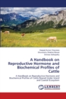 A Handbook on Reproductive Hormone and Biochemical Profiles of Cattle - Book