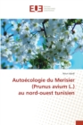 Autoecologie du Merisier (Prunus avium L.) au nord-ouest tunisien - Book