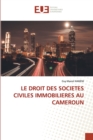 Le Droit Des Societes Civiles Immobilieres Au Cameroun - Book