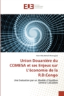 Union Douaniere du COMESA et ses Enjeux sur L'economie de la R.D.Congo - Book