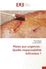 Plaies aux urgences : Quelle responsabilite Infirmiere ? - Book