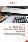 La FRAUDE Dans le Collimateur De La Theorie Comptable - Book