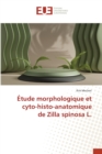 Etude morphologique et cyto-histo-anatomique de Zilla spinosa L. - Book