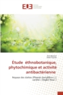 Etude ethnobotanique, phytochimique et activite antibacterienne - Book
