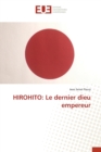 Hirohito : Le dernier dieu empereur - Book