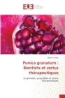 Punica granatum : Bienfaits et vertus therapeutiques - Book