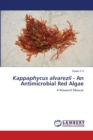 Kappaphycus alvarezii - An Antimicrobial Red Algae - Book