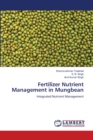 Fertilizer Nutrient Management in Mungbean - Book