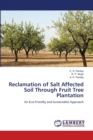 Reclamation of Salt Affected Soil Through Fruit Tree Plantation - Book