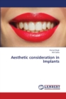 Aesthetic consideration in Implants - Book