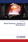 Retail Banking : Analysis of Risk Factors - Book