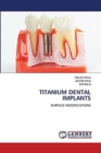 Titanium Dental Implants - Book