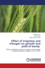 Effect of irrigation and nitrogen on growth and yield of barely - Book