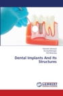 Dental Implants And Its Structures - Book