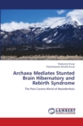 Archaea Mediates Stunted Brain Hibernatory and Rebirth Syndrome - Book