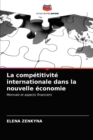 La competitivite internationale dans la nouvelle economie - Book