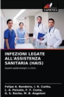 Infezioni Legate All'assistenza Sanitaria (Hais) - Book