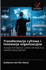 Transformacja cyfrowa i innowacje organizacyjne - Book