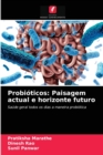 Probioticos : Paisagem actual e horizonte futuro - Book