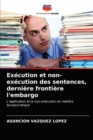 Execution et non-execution des sentences, derniere frontiere l'embargo - Book