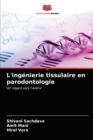 L'ingenierie tissulaire en parodontologie - Book