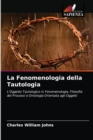 La Fenomenologia della Tautologia - Book