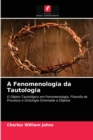 A Fenomenologia da Tautologia - Book