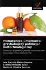 Pomara&#324;cza limonkowa : grzybobojczy potencjal biotechnologiczny - Book