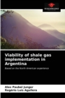 Viability of shale gas implementation in Argentina - Book