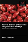 Fasola zwykla (Phaseolus vulgaris) PRODUKCJA - Book