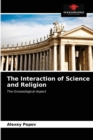 The Interaction of Science and Religion - Book