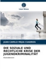 Die Soziale Und Rechtliche Krise Der Jugendkriminalitat - Book