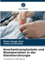 Knochentransplantate und Biomaterialien in der Kleintierchirurgie - Book