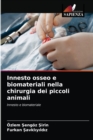 Innesto osseo e biomateriali nella chirurgia dei piccoli animali - Book