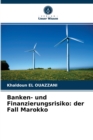 Banken- und Finanzierungsrisiko : der Fall Marokko - Book