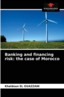 Banking and financing risk : the case of Morocco - Book