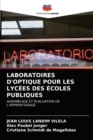 Laboratoires d'Optique Pour Les Lycees Des Ecoles Publiques - Book