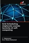 Grid Scheduling migliorato usando tecniche di soft computing - Book