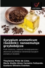 Syzygium aromaticum (Go&#378;dzik) : nanoemulsje grzybobojcze - Book