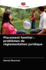Placement familial : problemes de reglementation juridique - Book
